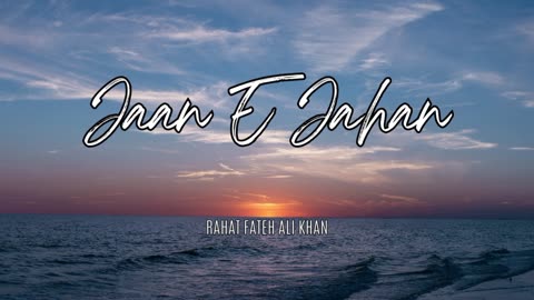 Jaan-e-Jahan (OST Audio Track)- Rahat Fateh Ali khan