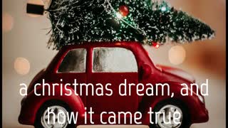 Christmas Short Story - A Christmas Dream, and How It Came True