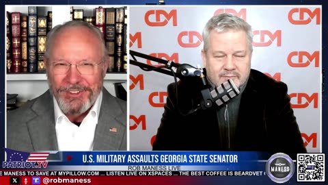U.S. Military Assaults Georgia State Senator | The Rob Maness Show EP 297