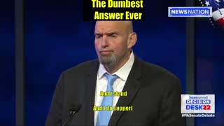 Fetterman gives dumbest debate answer ever