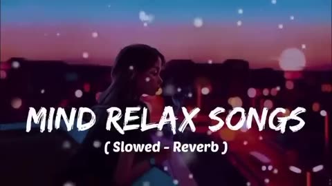 Mind relax 🥰 songs in Hindi // Arijt singh lofi mashup (slowed - reverb)