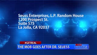 Real America - Dan #GETREAL 'The Mob Goes After Dr.Seuss'