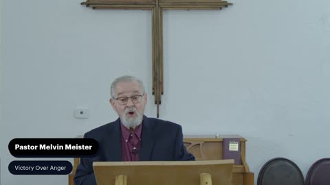 Pastor Melvin Meister - Victory over anger