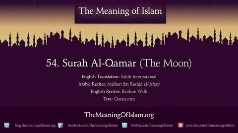 Quran: 54. Surat Al-Qamar (The Moon): Arabic to English Translation HD