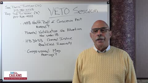 Veto Session 2021: ACTION ALERT by State Representative Dan Calkins (R-Decatur)