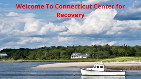 Rehab Center in Connecticut | Connecticut Center for Recovery