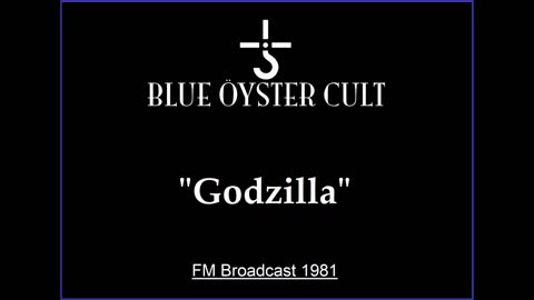 Blue Oyster Cult - Godzilla (Live in New Haven, Connecticut 1981) FM Broadcast