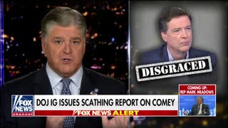 Hannity: Comey Isn't a Patriot as He Claims — He's a Leaker and a LIAR