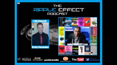 The Ripple Effect Podcast #109 (Douglas Rushkoff)