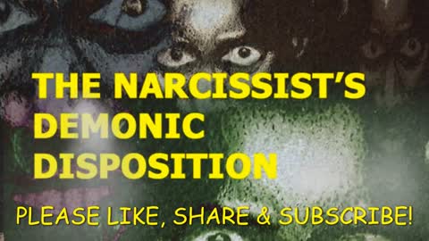 THE NARCISSIST'S DEMONIC DISPOSITION
