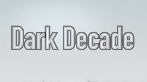 Dark Decade