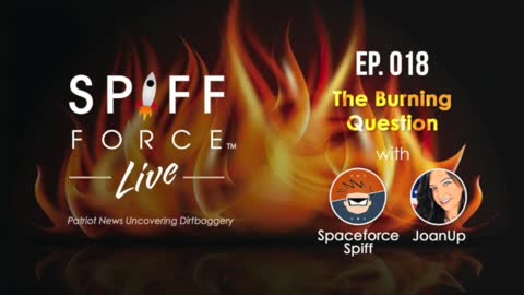 Spiff Force Live! Episode 18: The Burning Question