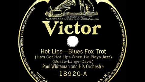 Hot Lips - Paul Whiteman 1922