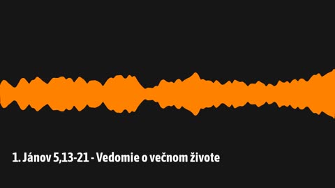 1. Jánov 5,13-21 - Vedomie o večnom živote (1J15)