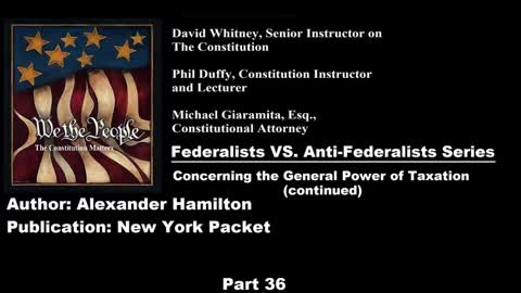 We The People | Federalists VS Anti-Federalists | #36