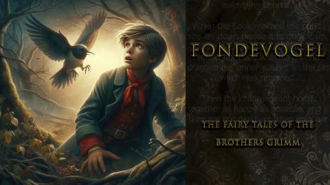"Fundevogel" - The Fairy Tales of The Brothers Grimm
