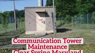 Cell Tower Maintenance Clear Spring Maryland Contractor