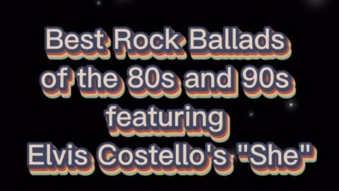 A Tribute to Women with the Best Rock Ballads of the 80s and 90s featuring Elvis Costello's "She.