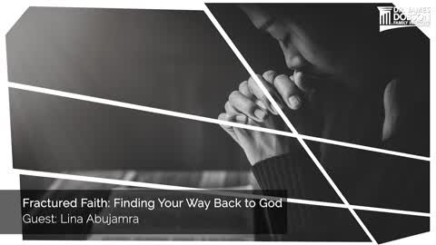 Fractured Faith: Finding Your Way Back to God with Guest Lina Abujamra