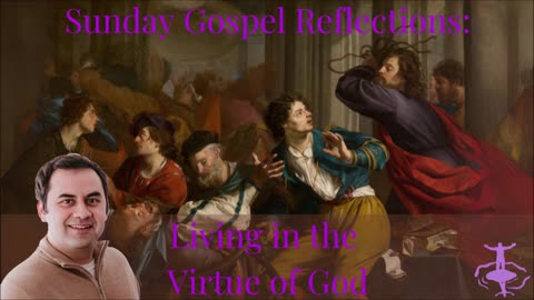 Living in the Virtue of God: 3rd Sunday of Lent