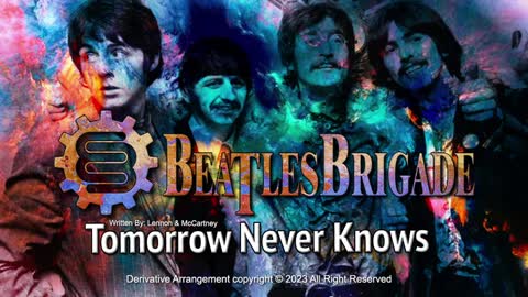 The Beatles Brigade - Tomorrow Never Knows