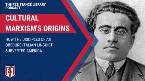 Cultural Marxism's Origins: How the Disciples of an Obscure Italian Linguist Subverted America