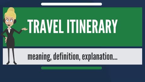 Travel Itinerary (Meaning & Explanation)