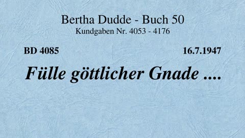 BD 4085 - FÜLLE GÖTTLICHER GNADE ....