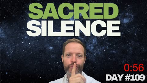 Sacred Silence - Day #109