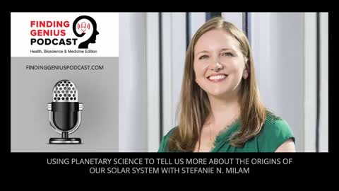 Using Planetary Science To Tell Us More About The Origins Of Our Solar System With Stefanie N. Milam