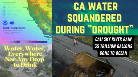 California Leaders Pretend Permanent Drought as State Drowns in Cyclical Floods