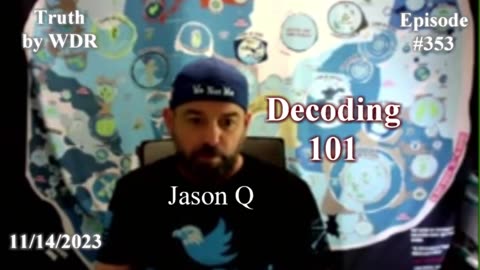 Jason Q - Decoding 107 - TRUTH by WDR - Ep. 353