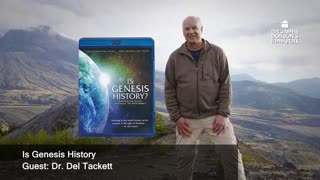 Is Genesis History? - Part 1 with Guest Dr. Del Tackett