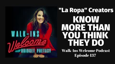 Walk-Ins Welcome Podcast 137 - La Ropa Creators