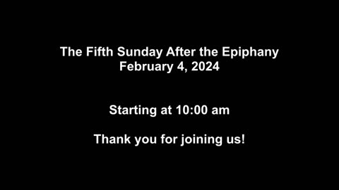 The Fifth Sunday after the Epiphany, Feb 4, 2024