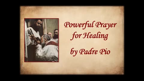 Powerful Healing Prayer attributed to Padre Pio