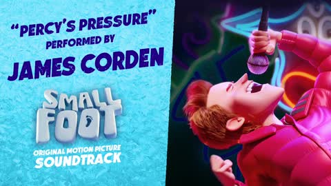 Smallfoot Official Soundtrack Percy's Pressure - James Corden WaterTower