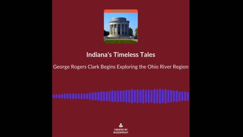 George Rogers Clark Begins Exploring the Ohio River Region