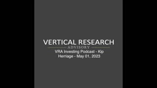 VRA Investing Podcast - Kip Herriage - May 01, 2023