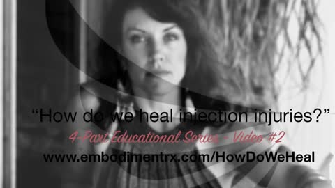 How do we heal COVID “vaccination” injuries? VIDEO #2 (4-part holistic healing educational series)