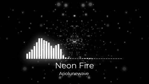 (Sin Copyright) Apolunewave - Neon Fire