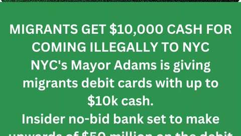 MIGRANTS GET $10,000 CASH FOR COMING ILLEGALLY TO NYC