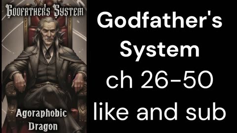 Godfather's System ch 26-50