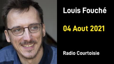 Louis Fouché - 4 aout 2021