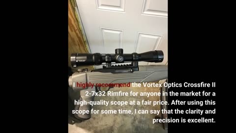 User Comments: Vortex Optics Crossfire II 2-7x32 Rimfire, Second Focal Plane, 1-inch Tube Rifle...