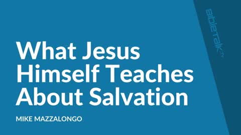 What jesus himself teaches about salvation(II John1:9)