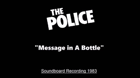 The Police - Message In A Bottle (Live in Oakland, California 1983) Soundboard