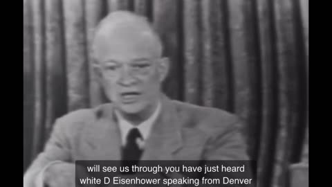 President Eisenhower addresses the Nation on War to create Peace