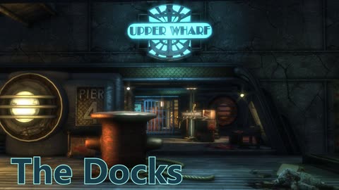 Bioshock OST - The Docks