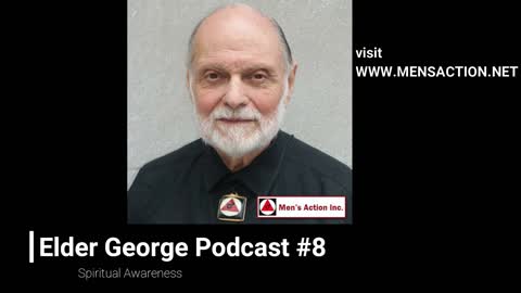 Elder George Podcast 8 Spiritual Awareness